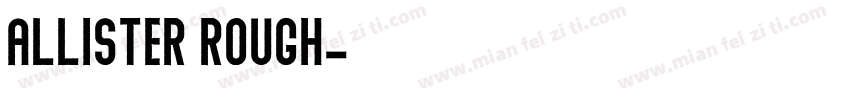 Allister Rough字体转换